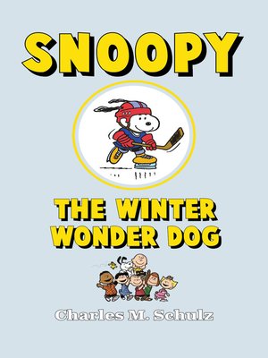 cover image of Snoopy the Winter Wonder Dog